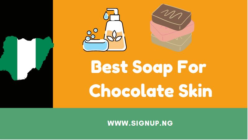 best soap for cholate skin