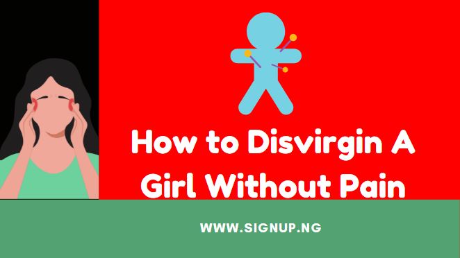 How to Disvirgin A Girl Without Pain