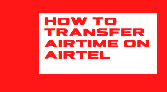How To Transfer Airtime on Airtel