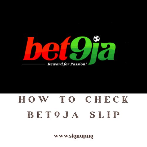 How To Check Bet9ja Slip