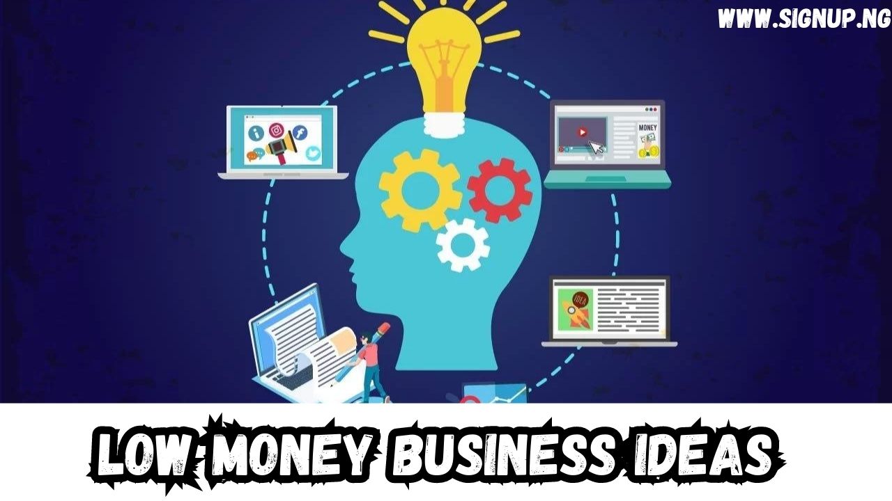Low Money Business Ideas