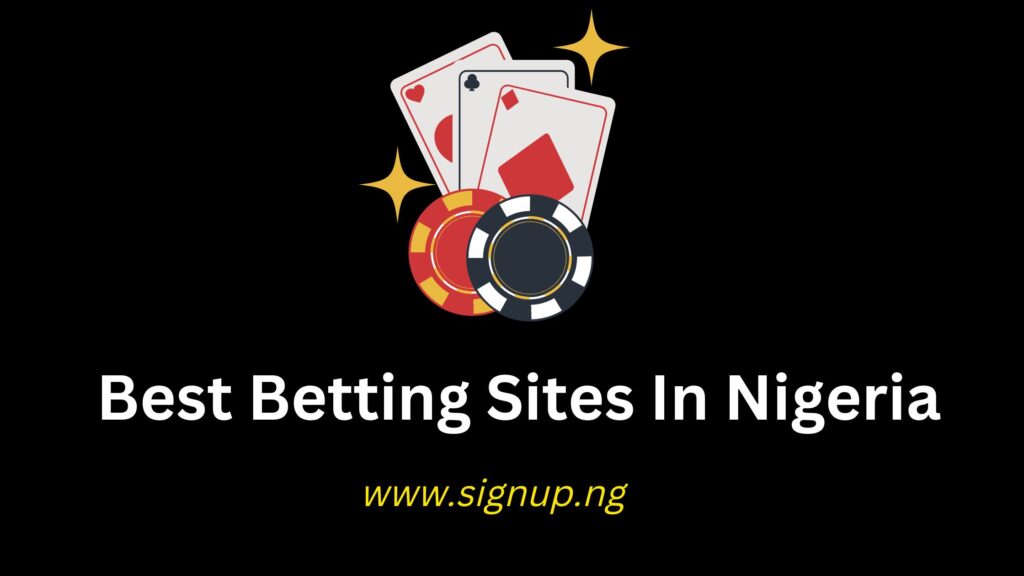 Top 10 Best Betting Sites In Nigeria 2024 2024 - Signup.ng