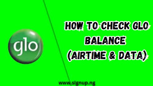 How To Check Glo Balance (Airtime & Data)